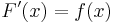 F'(x) = f(x)\,